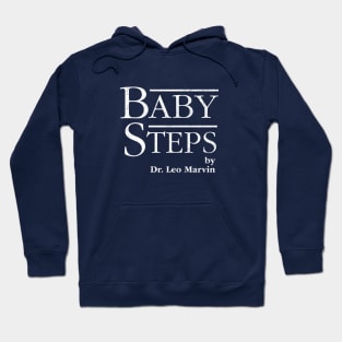 Baby Steps by Dr. Leo Marvin Hoodie
